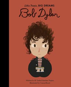 Little People Big Dreams - Bob Dylan